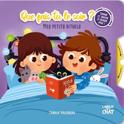 MES PETITS RITUELS - QUE FAIS-TU LE SOIR ? - TOURNE ET CHOISIS A CHAQUE PAGE !