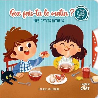 QUE FAIS-TU LE MATIN ? - MES PETITS RITUELS - TOURNE ET CHOISIS A CHAQUE PAGE !