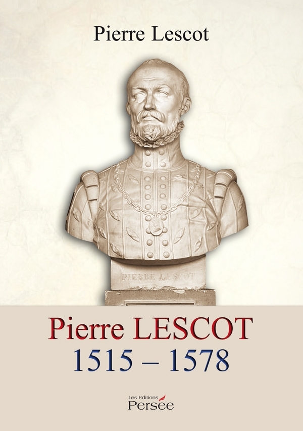 PIERRE LESCOT - 1515 -1578