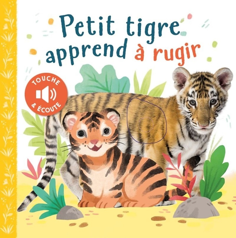 PETIT TIGRE APPREND A RUGIR