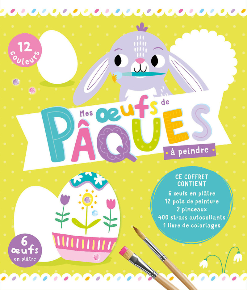 PEINDRE ET DECORER - MES OEUFS DE PAQUES A PEINDRE