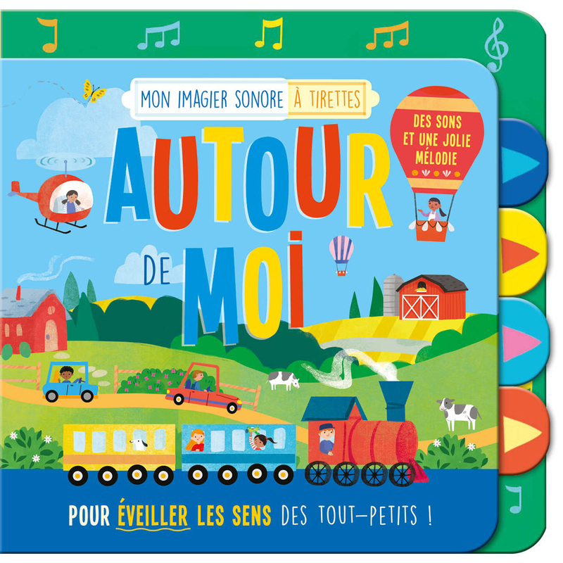AUTOUR DE MOI - MON LIVRE SONORE - MON IMAGIER SONORE A TIRETTES
