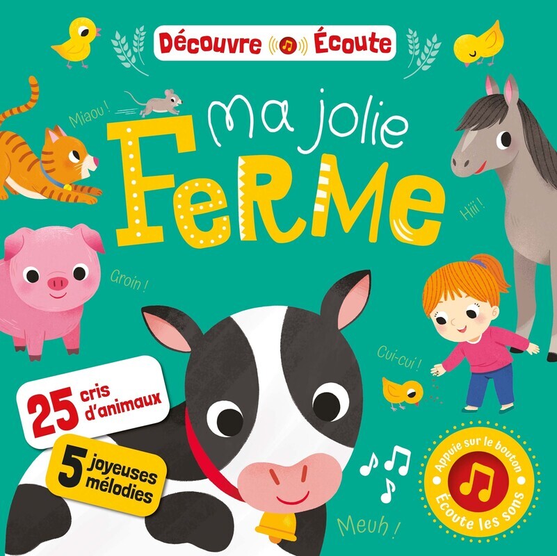 MA JOLIE FERME - DECOUVRE ET ECOUTE