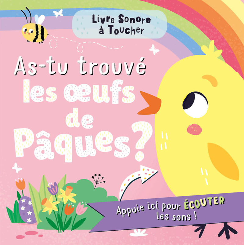 LIVRE SONORE A TOUCHER - AS-TU TROUVE UN OEUF DE PAQUES ?
