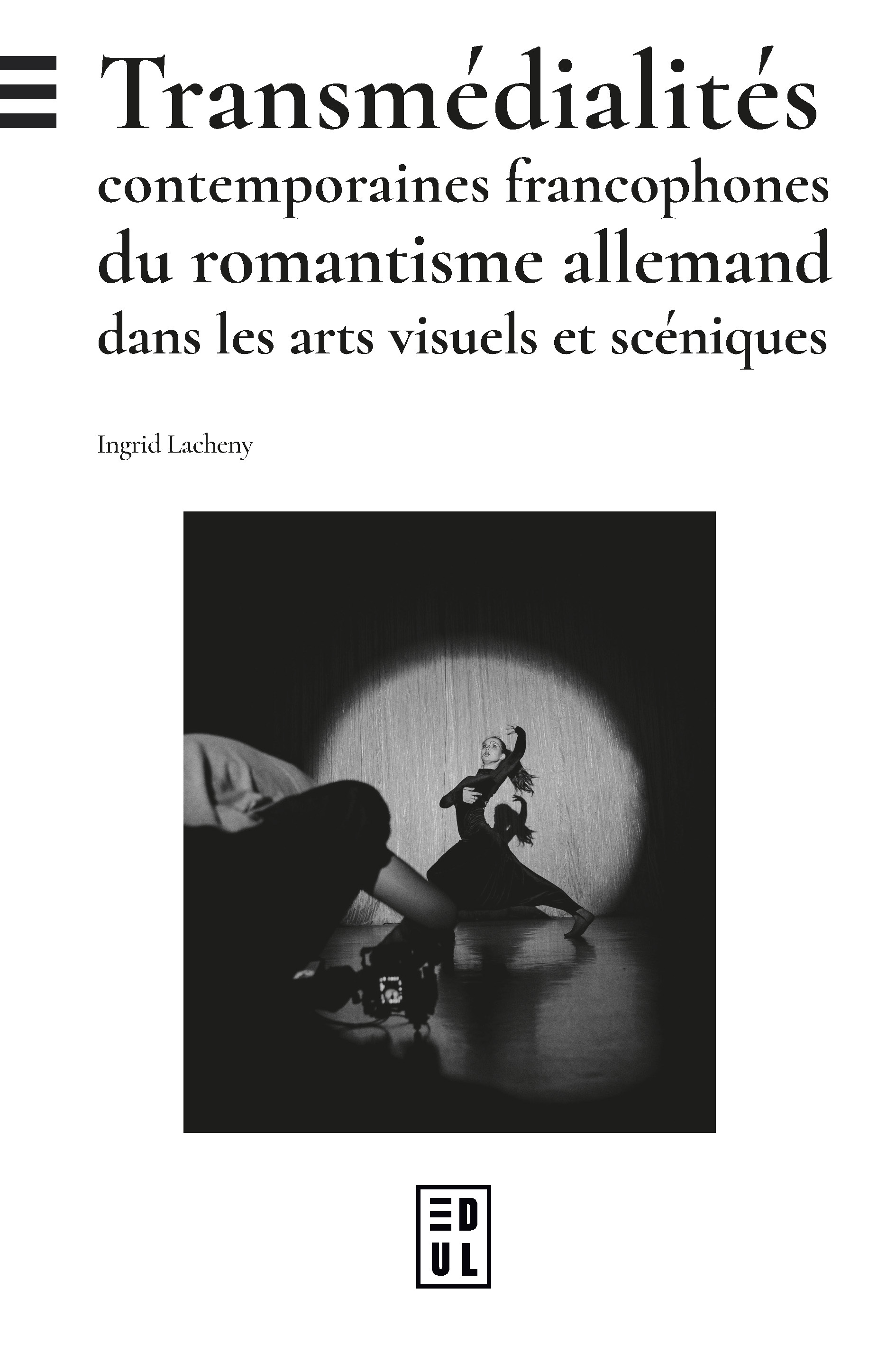 TRANSMEDIALITES CONTEMPORAINES FRANCOPHONES DU ROMANTISME ALLEMAND DANS LES ARTS VISUELS ET SCENIQUE