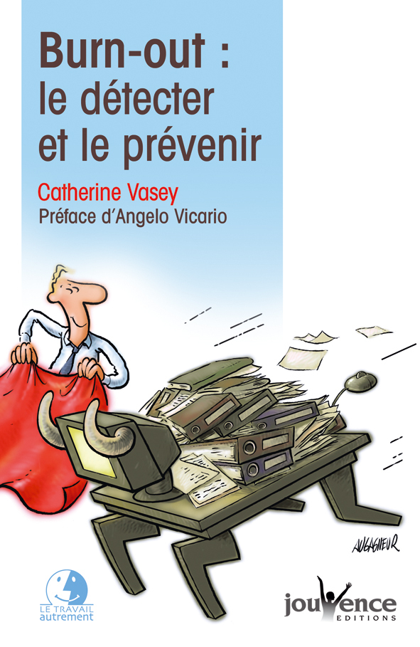 BURN-OUT : LE DETECTER ET LE PREVENIR