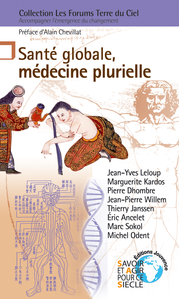 SANTE GLOBALE, MEDECINE PLURIELLE