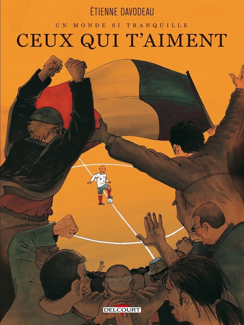 MONDE SI TRANQUILLE T3 - CEUX QUI T´AIMENT (NED)