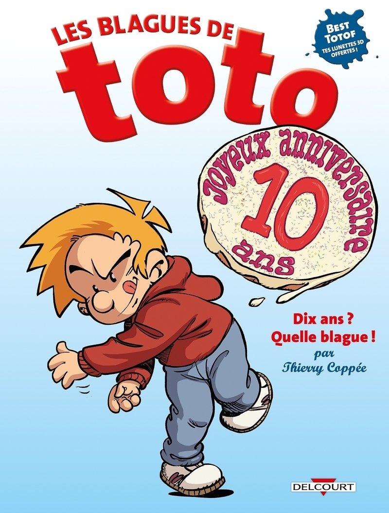BLAGUES DE TOTO HS - DIX ANS ? QUELLE BLAGUE !