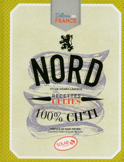 NORD - RECETTES CULTES 100% CH TI - DELICES EN FRANCE