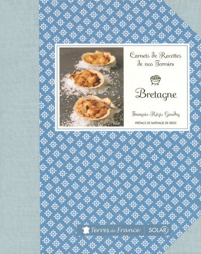 CARNETS DE RECETTES DE NOS TERROIRS BRETAGNE