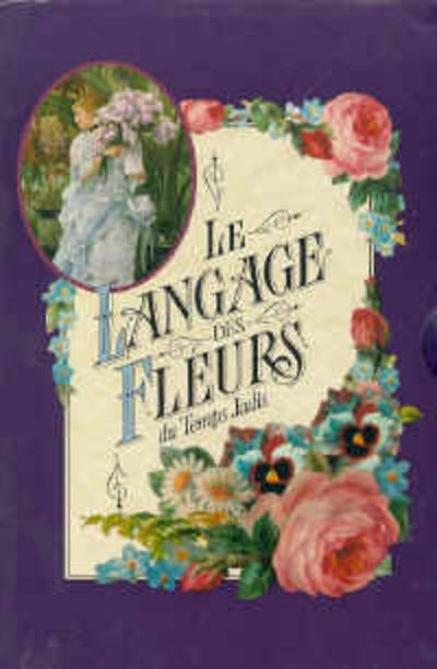 LANGAGE DES FLEURS DU TEMPS JADIS