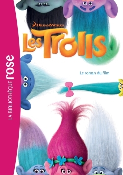 TROLLS - LE ROMAN DU FILM