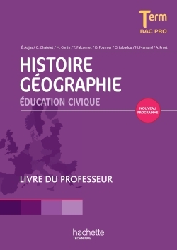 HISTOIRE GEOGRAPHIE TERMINALE BAC PRO - LIVRE PROFESSEUR CONSOMMABLE - ED.