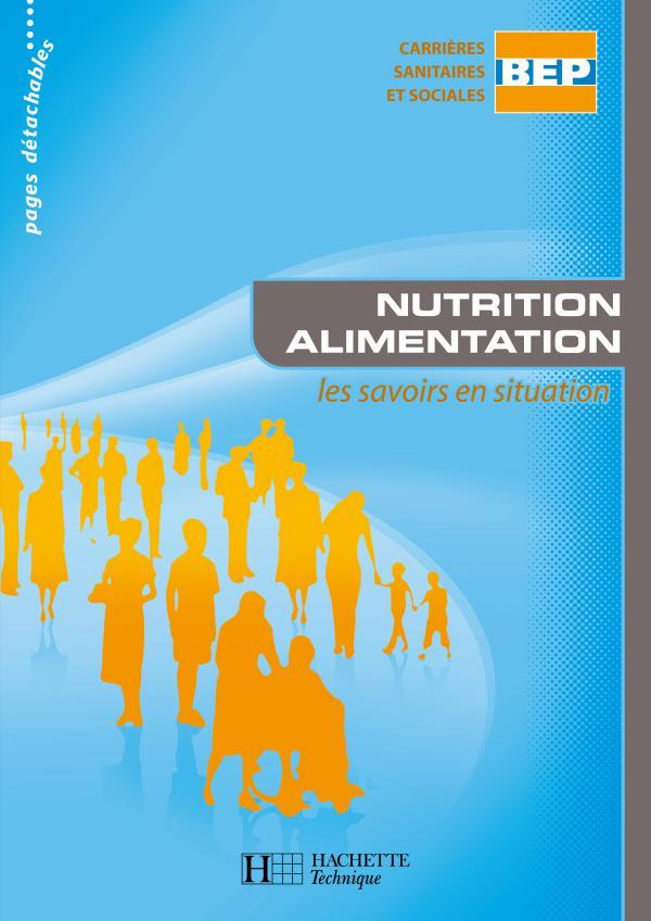 NUTRITION ALIMENTATION BEP CSS - LIVRE ELEVE - ED.2008