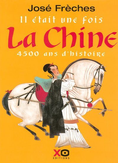 IL ETAIT UNE FOIS LA CHINE 4500 ANS D´HISTOIRE