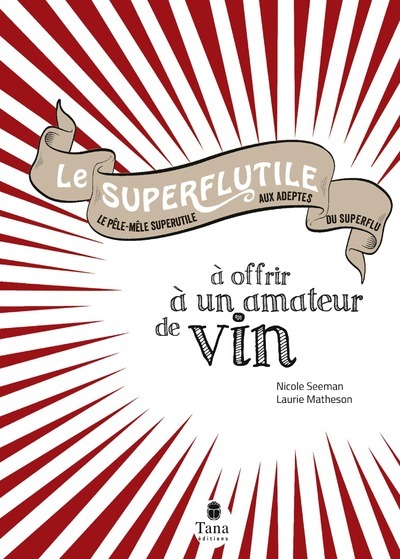 SUPERFLUTILE A OFFRIR A UN AMATEUR DE VIN