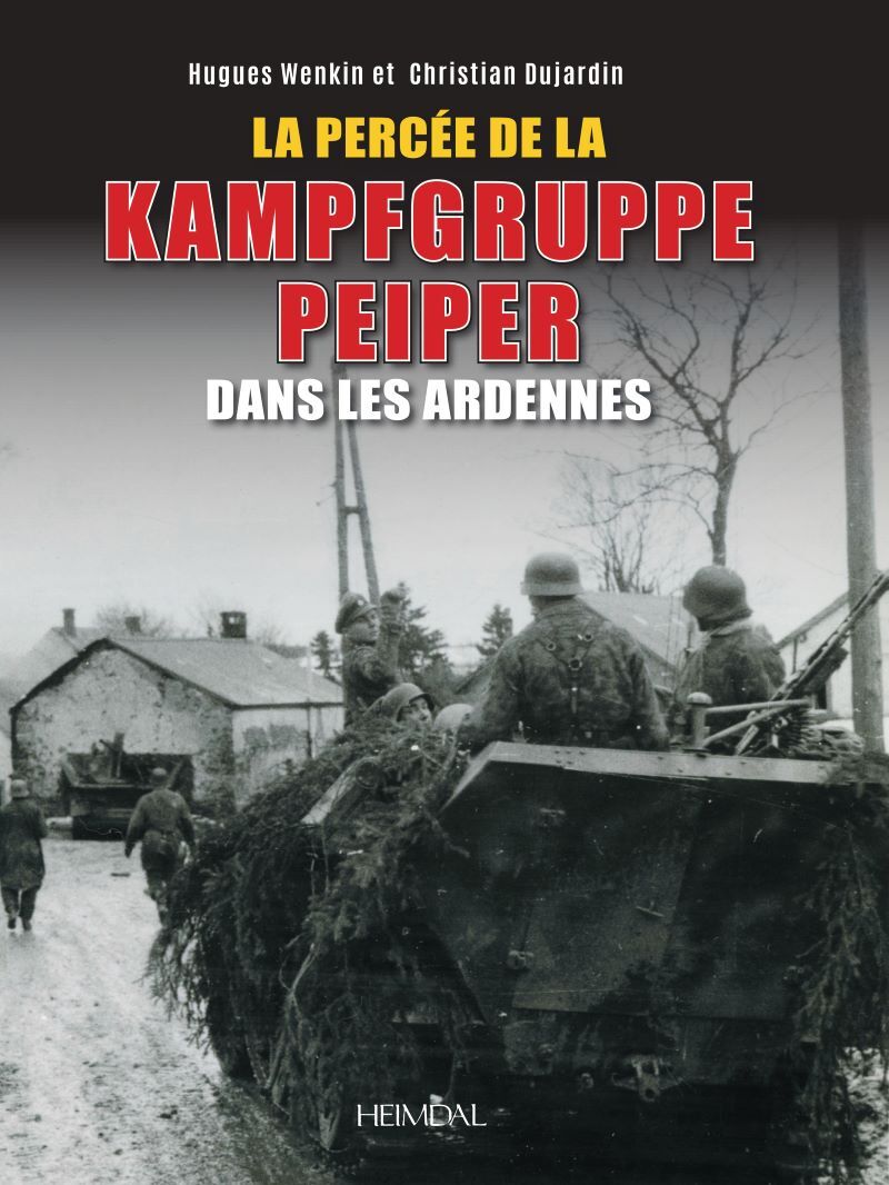 LA PERCEE DE LA KAMPFGRUPPE PEIPER DANS LES ARDENNES