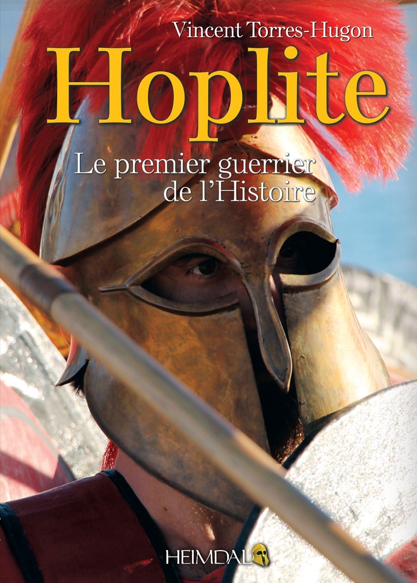 HOPLITE - LE PREMIER GUERRIER DE L´HISTOIRE