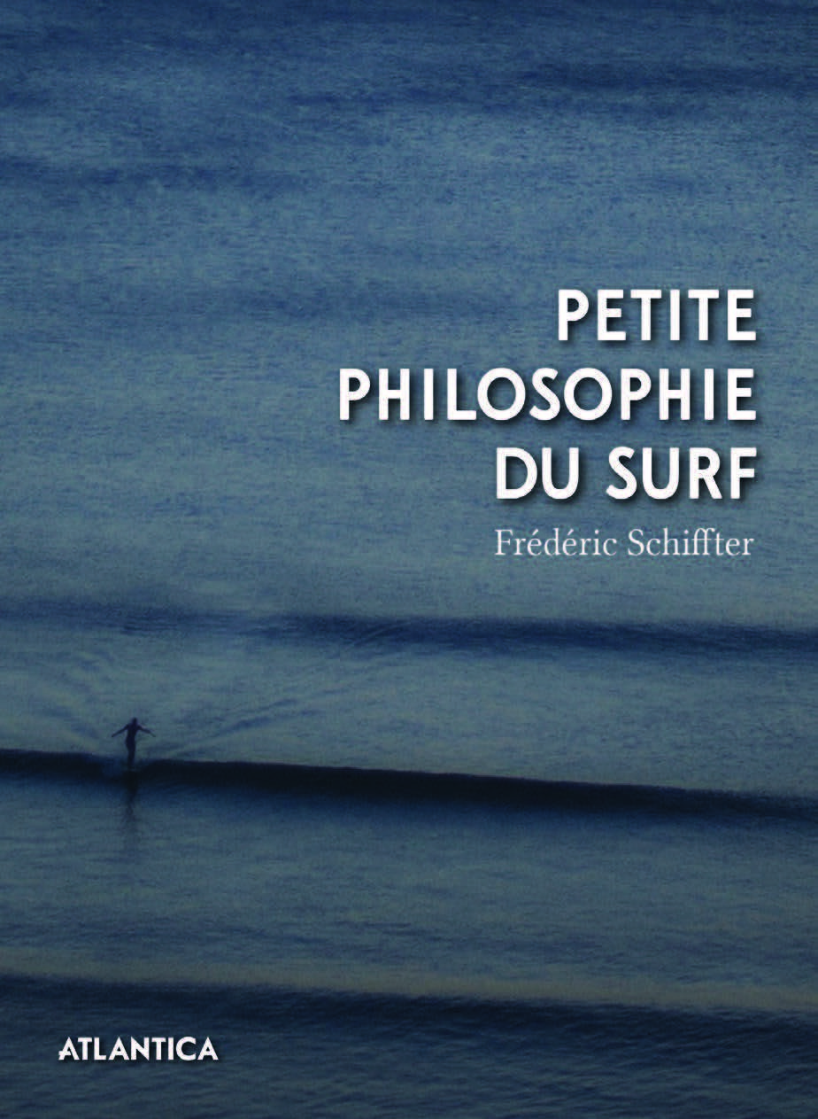 PETITE PHILOSOPHIE DU SURF