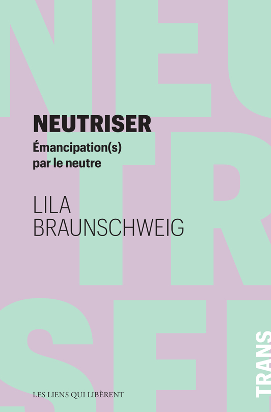 NEUTRISER - EMANCIPATION(S) PAR LE NEUTRE