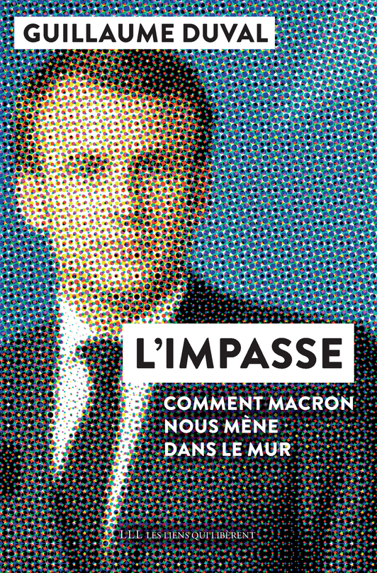 IMPASSE - COMMENT MACRON NOUS MENE DANS LE MUR