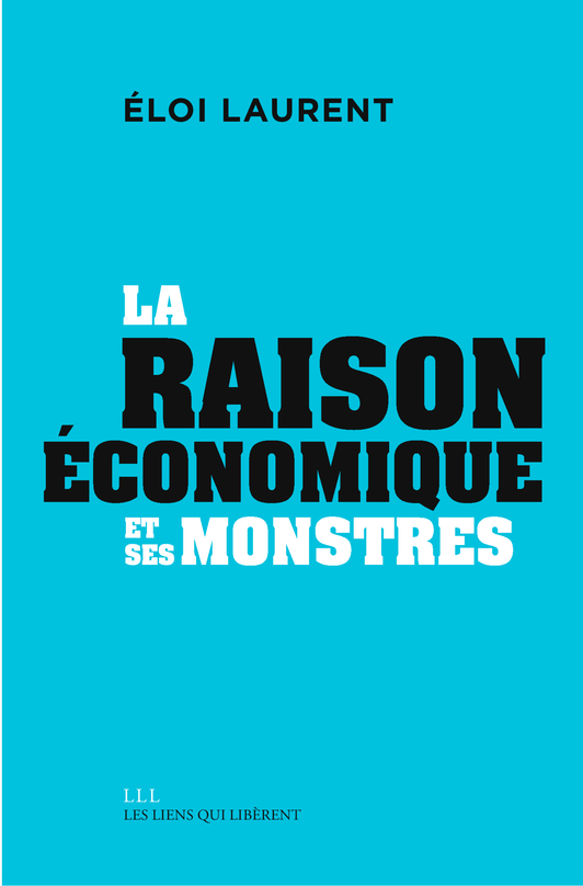 RAISON ECONOMIQUE ET SES MONSTRES - MYTHOLOGIES ECONOMIQUES (VOL3)