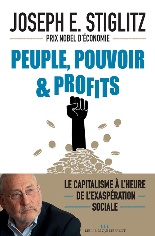 PEUPLE, POUVOIR & PROFITS - LE CAPITALISME A L´HEURE DE L´EXASPERATION SOCIALE