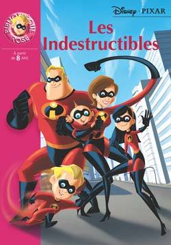BIBLIOTHEQUE DISNEY 04 - LES INDESTRUCTIBLES