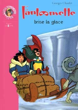 FANTOMETTE 31 - FANTOMETTE BRISE LA GLACE