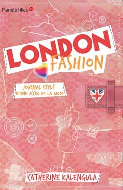 LONDON FASHION - TOME 1 - JOURNAL STYLE D´UNE ACCRO DE LA MODE