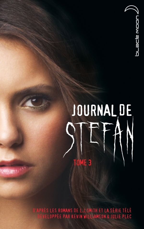 JOURNAL DE STEFAN - TOME 3 - L´IRRESISTIBLE DESIR