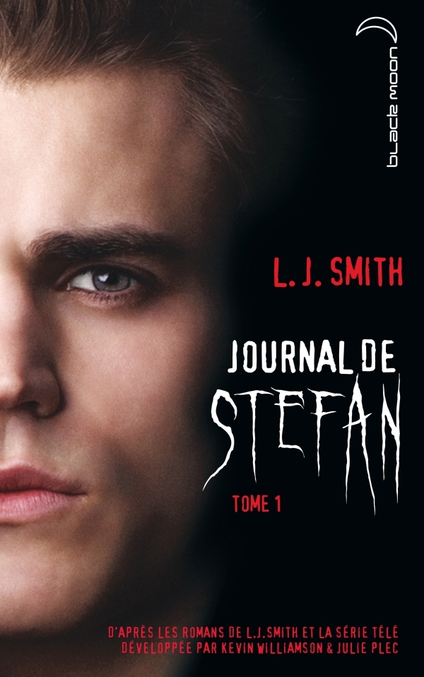 JOURNAL DE STEFAN - TOME 1 -LES ORIGINES