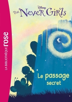 THE NEVER GIRLS 02 - LE PASSAGE SECRET