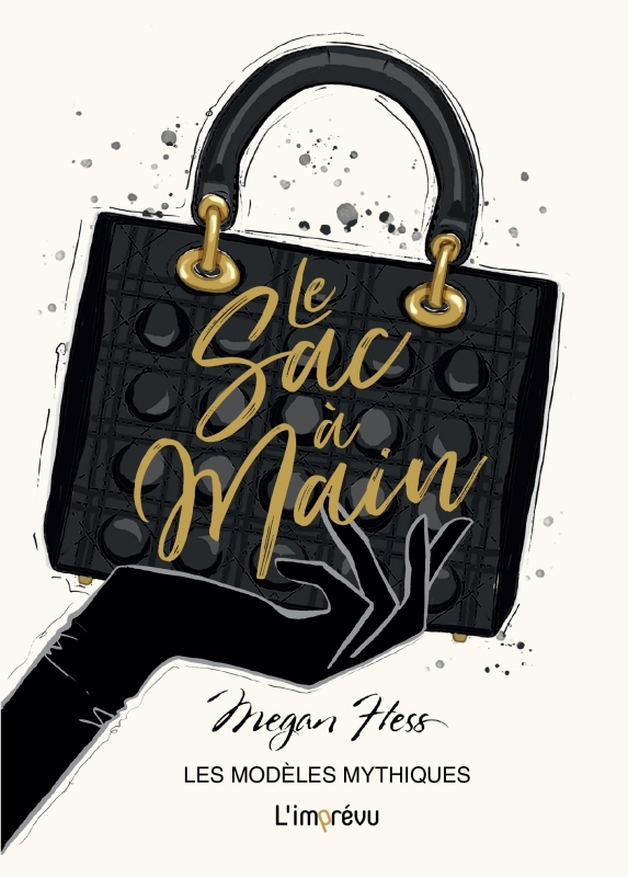 LE SAC A MAIN - LES MODELES MYTHIQUES