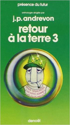 RETOUR A LA TERRE (TROIS ANTHOLOGIES THEMATIQUES) T3