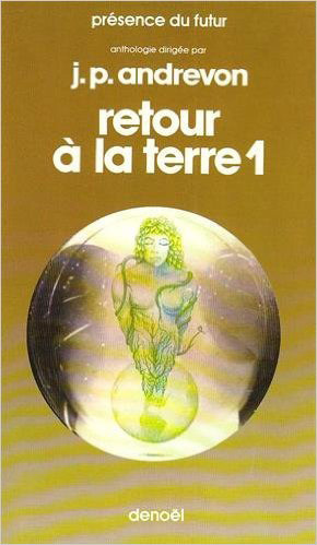 RETOUR A LA TERRE (TROIS ANTHOLOGIES THEMATIQUES) T1