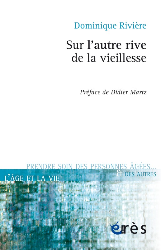SUR L´AUTRE RIVE DE LA VIEILLESSE