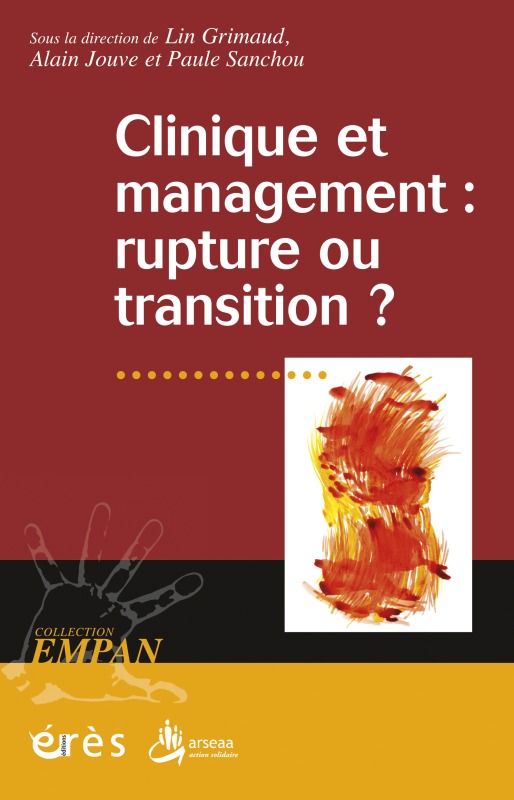 CLINIQUE ET MANAGEMENT : RUPTURE OU TRANSITION ?