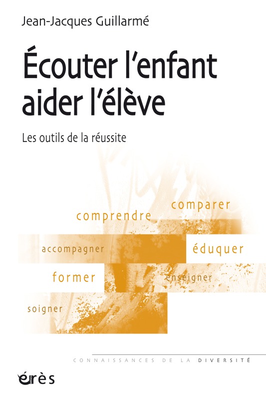 ECOUTER L'ENFANT AIDER L'ELEVE