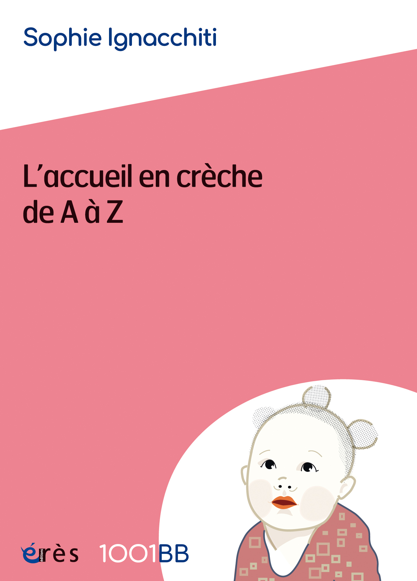 1001BB 177 - L´ACCUEIL EN CRECHE DE A A Z