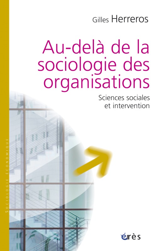 AU-DELA DE LA SOCIOLOGIE DES ORGANISATIONS