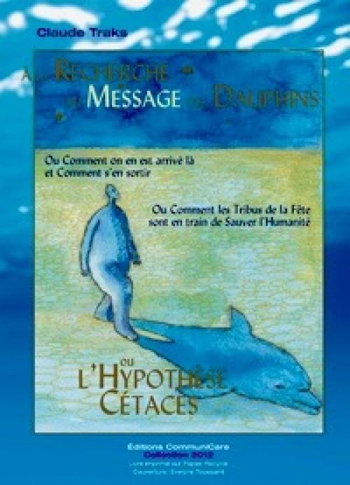 A LA RECHERCHE DU MESSAGE DES DAUPHINS