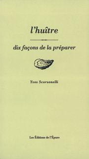 HUITRE, DIX FACONS...