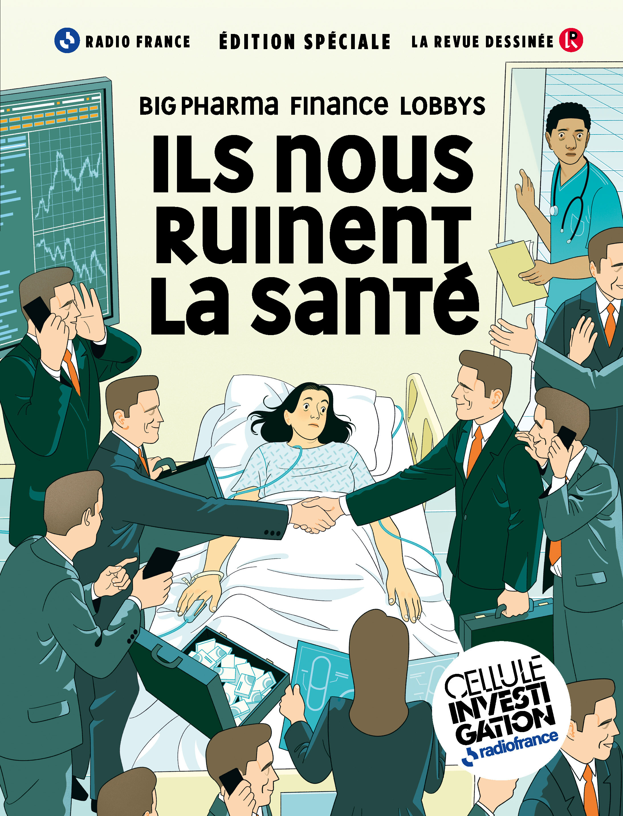 ILS NOUS RUINENT LA SANTE - BIG PHARMA, LOBBYS, FINANCE