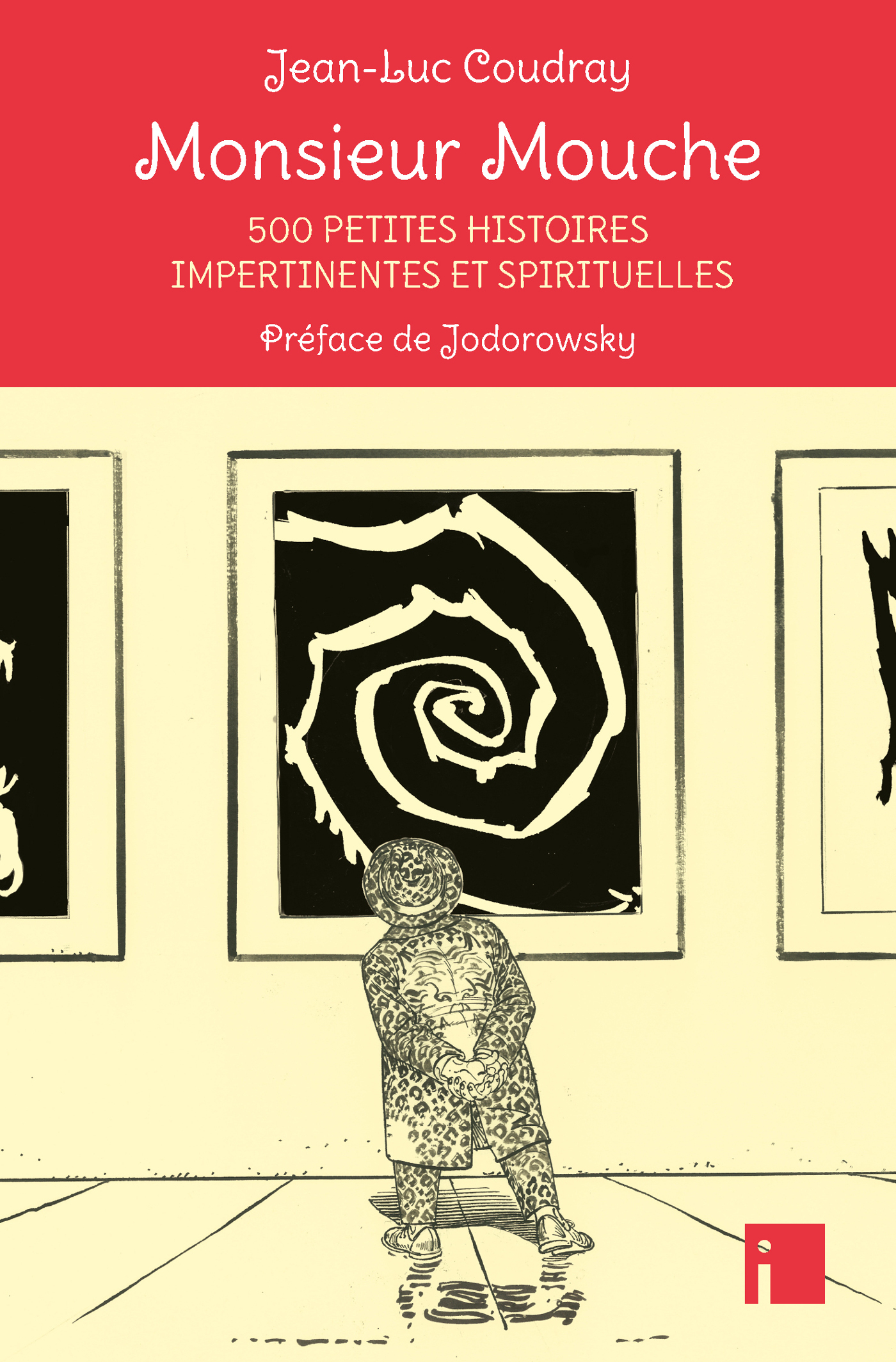 MONSIEUR MOUCHE - 500 PETITES HISTOIRES IMPERTINENTES ET SPIRITUELLES