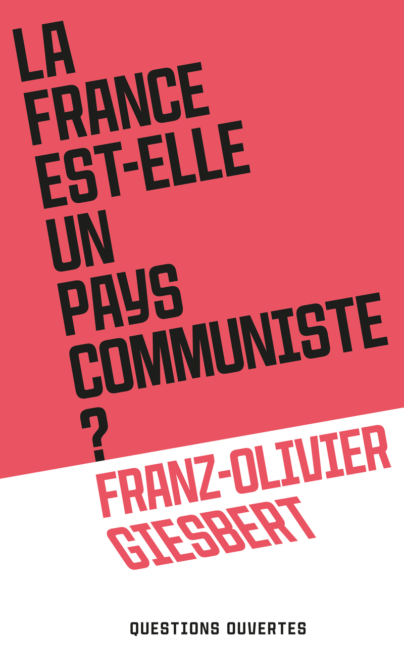 LA FRANCE EST-ELLE UN PAYS COMMUNISTE ?