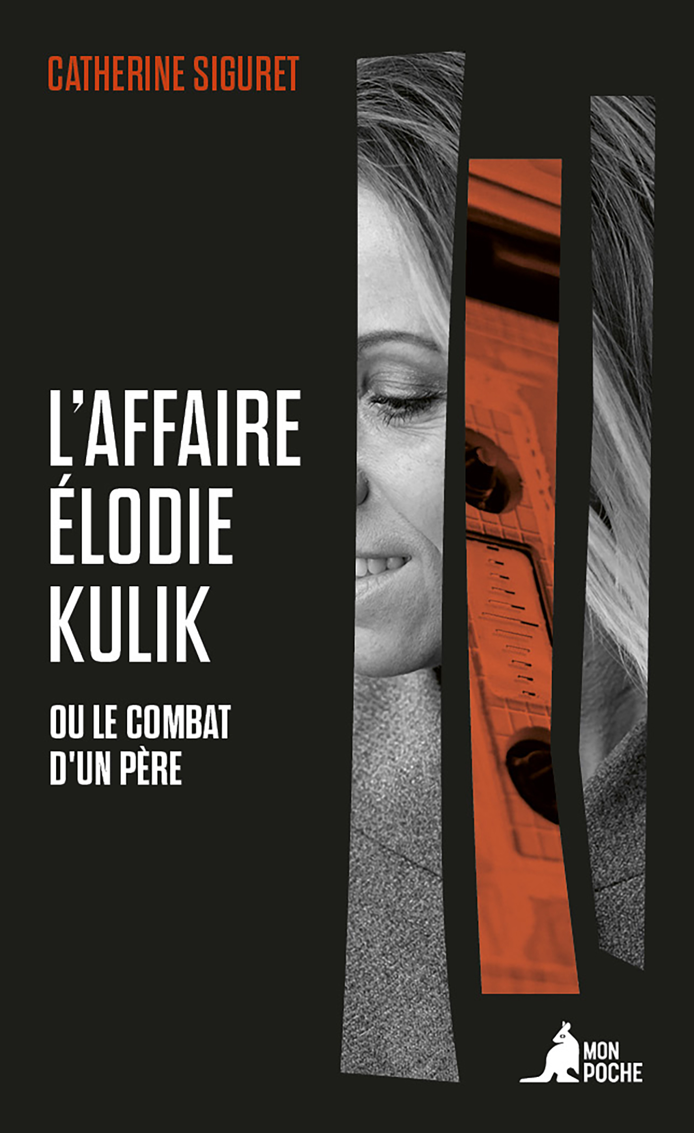 AFFAIRE ELODIE KULIK - OU LE COMBAT D´UN PERE