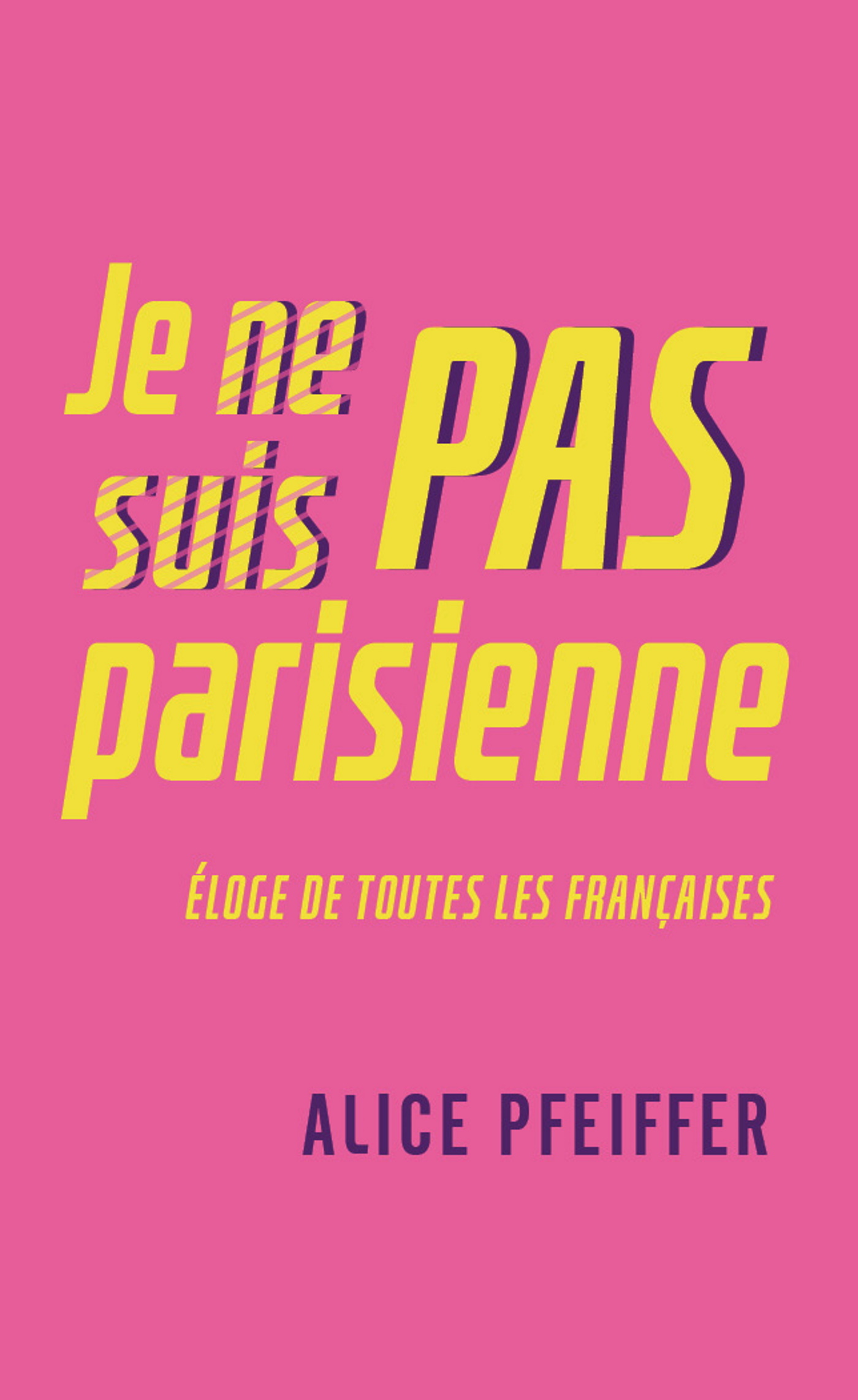 JE NE SUIS PAS PARISIENNE