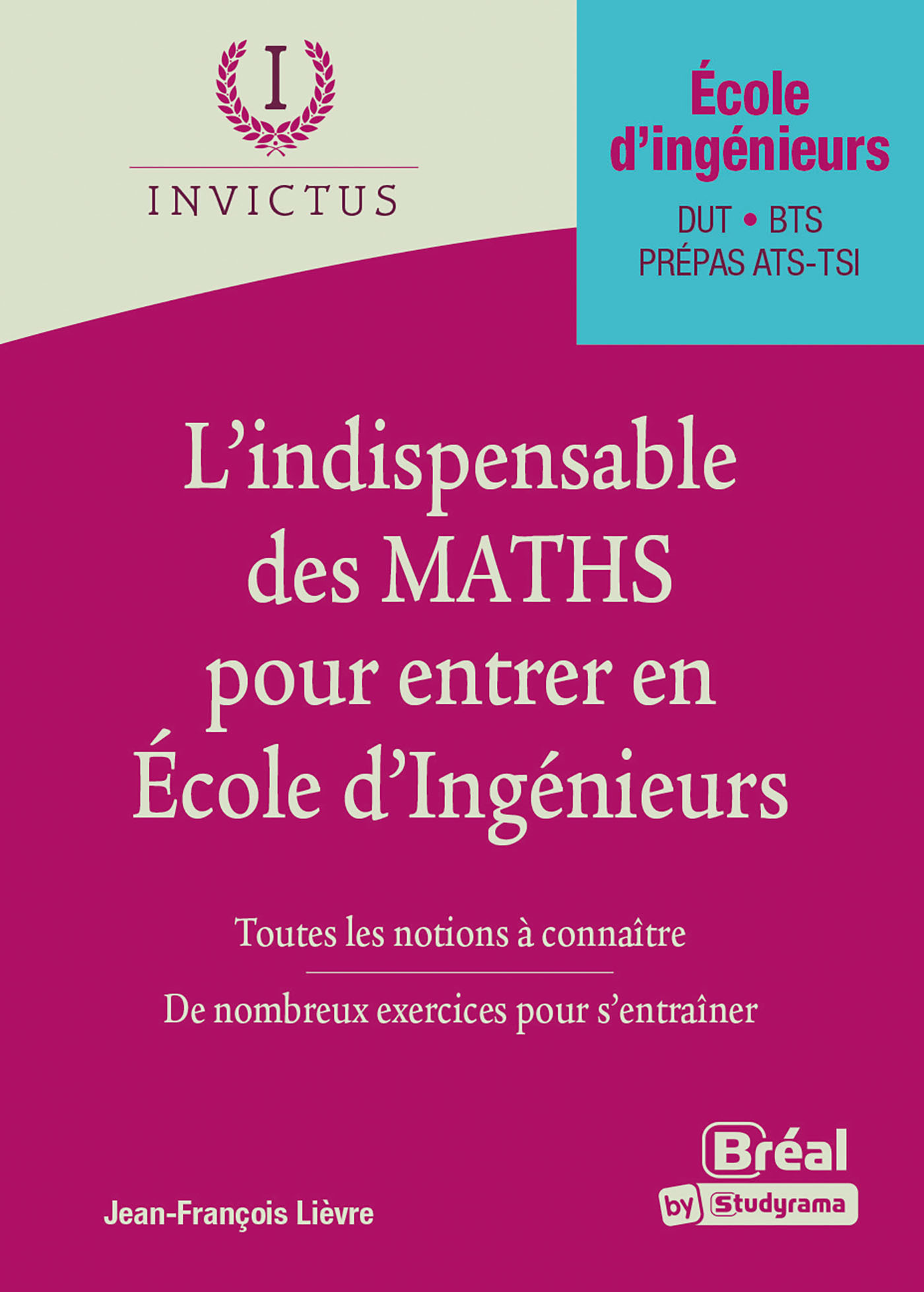 L´INDISPENSABLE DES MATHS POUR ENTRER EN ECOLE D´INGENIEURS